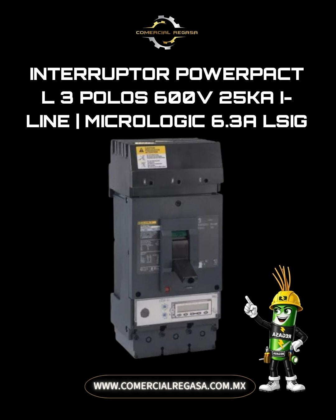 Interruptor PowerPacT L 3 Polos 600V 25kA I-Line | MicroLogic 6.3A LSIG
